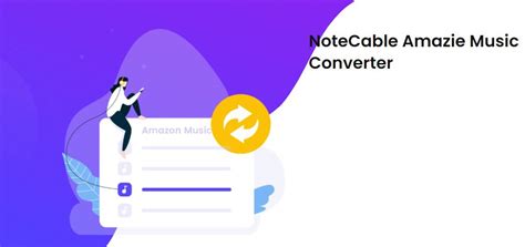 NoteCable Amazie Music Converter Free Download